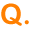 Q.